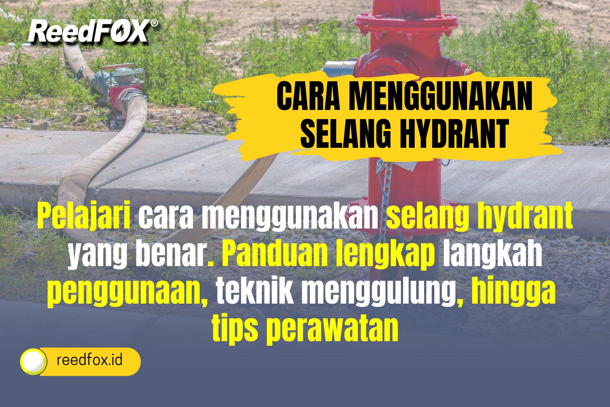 Cara Menggunakan Selang Hydrant