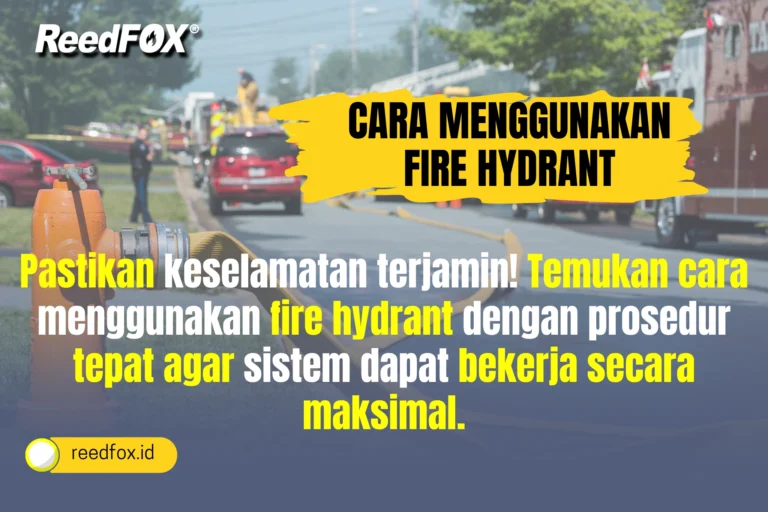 Cara Menggunakan Fire Hydrant