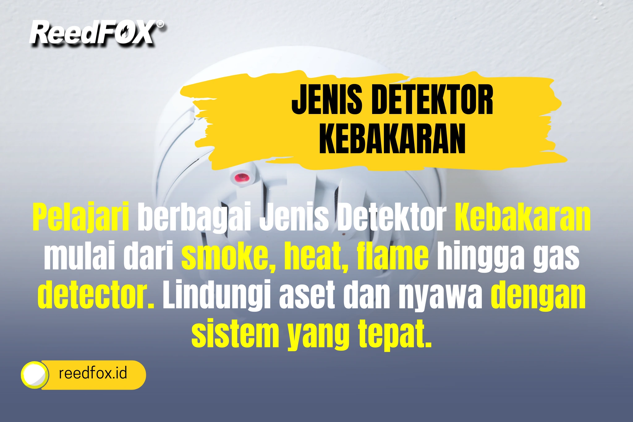 Jenis Detektor Kebakaran