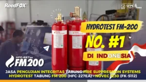 Jasa Hydrotest FM200 HFC-227ea Novec 1230 FK-5112 Inert Gas CO2 Test Hydrostatic