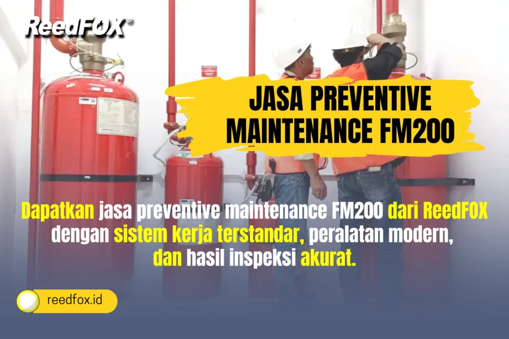 Jasa Preventive Maintenance FM200